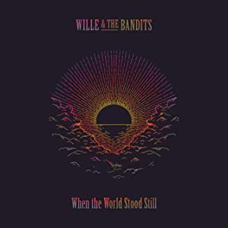 Wille&The_Bandits-When_The_World