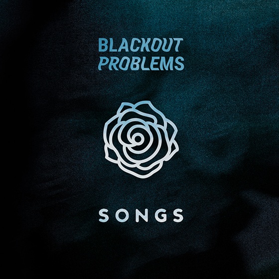 BLACKOUT_PROBLEMS-SONGS