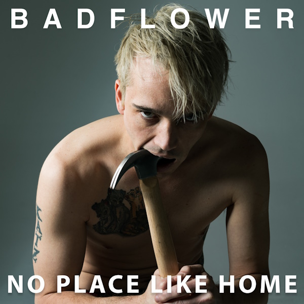 Badflower-NoPlaceLikeHome